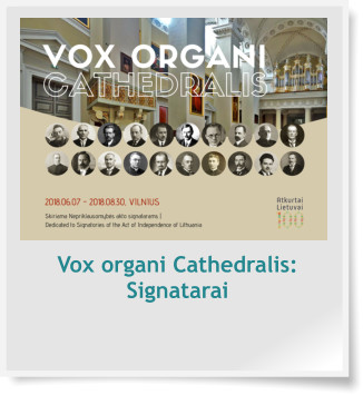 Vox organi Cathedralis: Signatarai