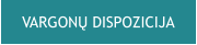 VARGONŲ DISPOZICIJA