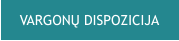 VARGONŲ DISPOZICIJA