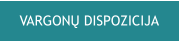 VARGONŲ DISPOZICIJA
