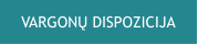 VARGONŲ DISPOZICIJA