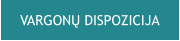 VARGONŲ DISPOZICIJA