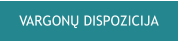 VARGONŲ DISPOZICIJA