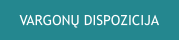 VARGONŲ DISPOZICIJA