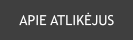 APIE ATLIKĖJUS