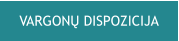 VARGONŲ DISPOZICIJA