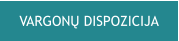 VARGONŲ DISPOZICIJA
