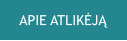APIE ATLIKĖJĄ