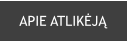 APIE ATLIKĖJĄ